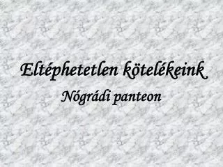 elt phetetlen k tel keink