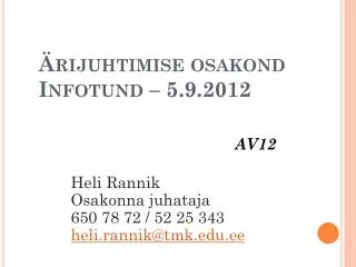 av12 heli rannik osakonna juhataja 650 78 72 52 25 343 heli rannik @tmk edu ee