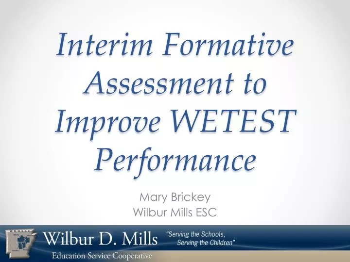interim formative assessment to improve wetest performance