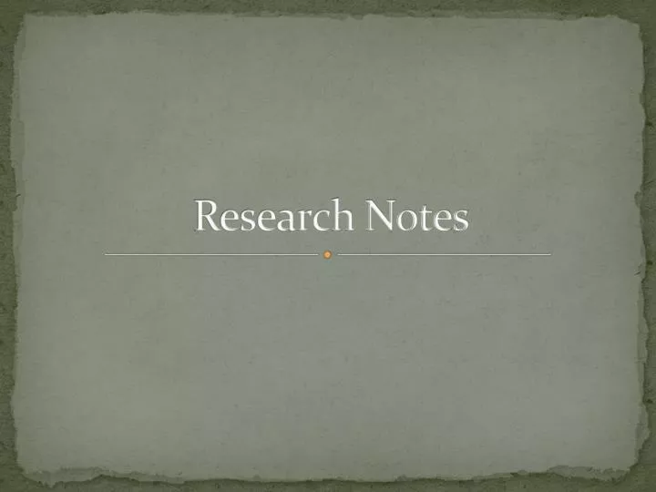 research notes