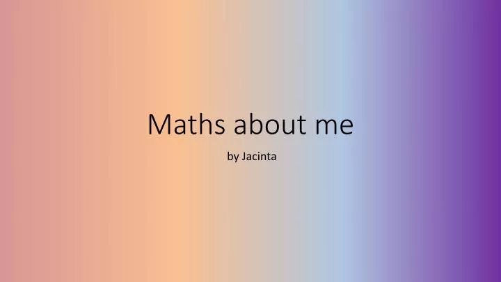 maths about me