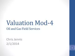 Valuation Mod-4 Oil and Gas Field Services