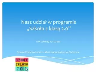 nasz udzia w programie szko a z klas 2 0