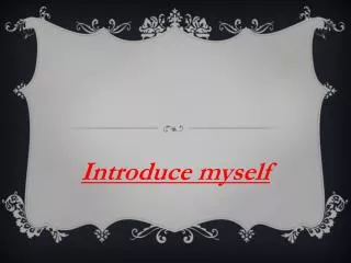 introduce myself