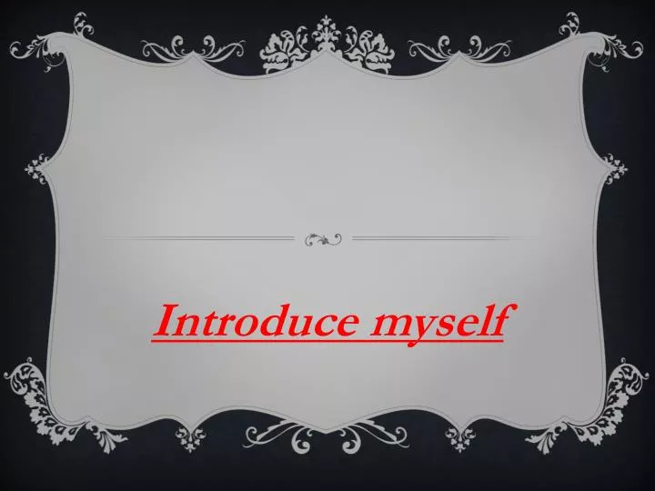 introduce myself