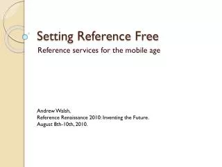 Setting Reference Free