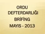 ORDU DEFTERDARLIĞI BRİFİNG MAYIS - 2013 - slide 1