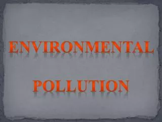 ENVIRO n MENTAL POLlUTION