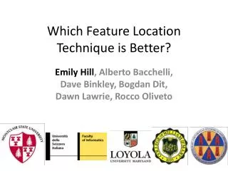 Which Feature Location Technique is Better?