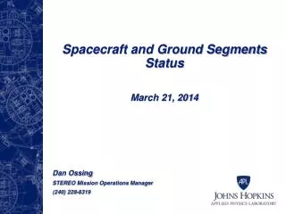 Spacecraft and Ground Segments Status