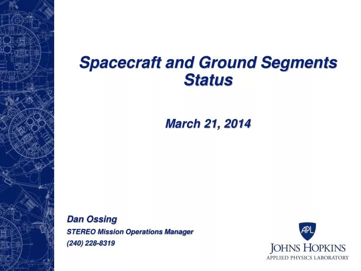 spacecraft and ground segments status