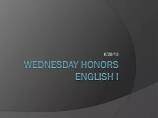 Wednesday Honors English I