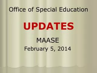 Office of Special Education UPDATES