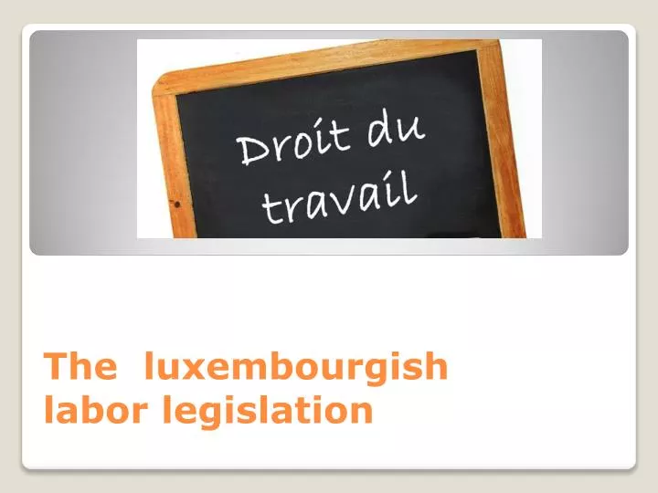 the luxembourgish labor legislation
