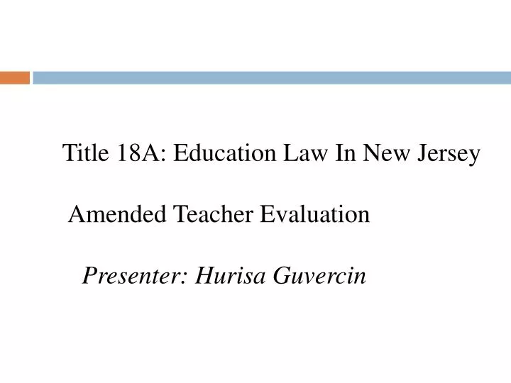 title 18a education law in new jersey amended teacher evaluation presenter hurisa guvercin