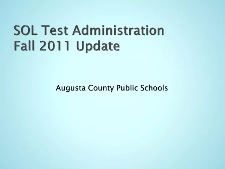sol test administration fall 2011 update
