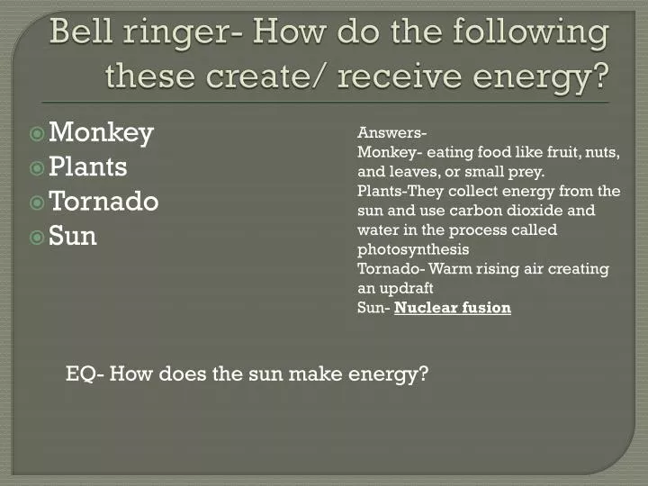 bell ringer how do the following these create receive energy