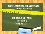 SUPPLEMENTAL EDUCATIONAL SERVICES (SES) - slide 1