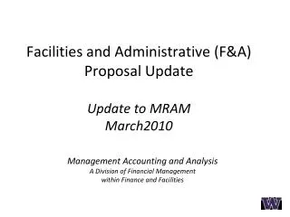 Facilities and Administrative (F&amp;A) Proposal Update Update to MRAM March2010