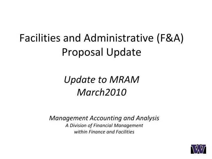 facilities and administrative f a proposal update update to mram march2010