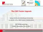 The CMS Tracker Upgrade - slide 1