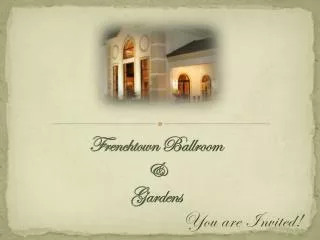 Frenchtown Ballroom &amp; Gardens