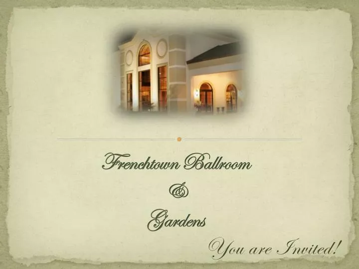 frenchtown ballroom gardens
