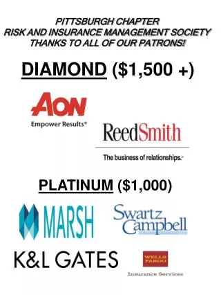 PITTSBURGH CHAPTER RISK AND INSURANCE MANAGEMENT SOCIETY THANKS TO ALL OF OUR PATRONS!