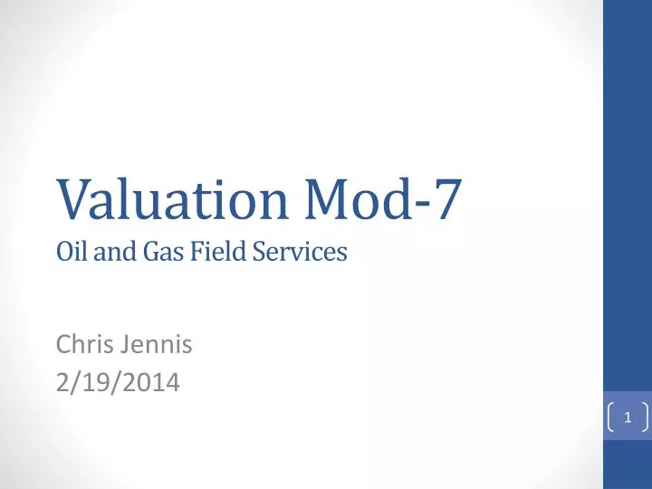 valuation mod 7 oil and gas field services