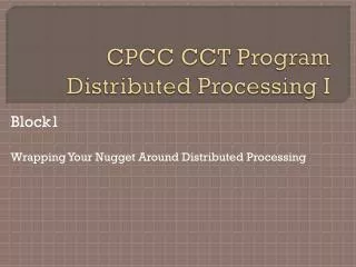 CPCC CCT Program Distributed Processing I