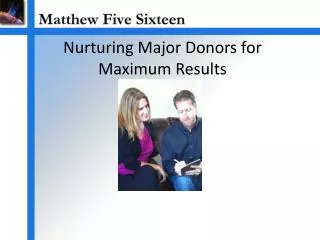 Nurturing Major Donors for Maximum Results