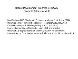 Recent Development Progress in TIEGCM (Towards Release of v2.0)