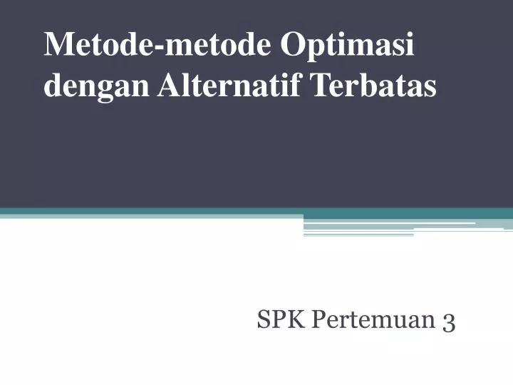 metode metode optimasi dengan alternatif terbatas