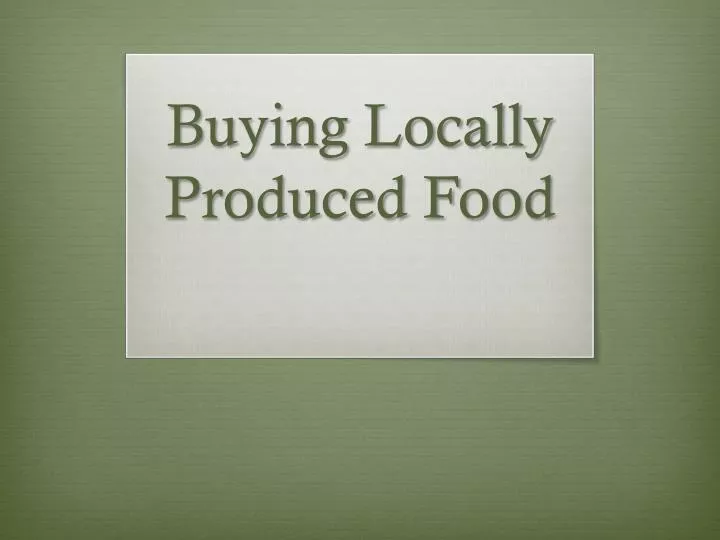 buying locally produced f ood