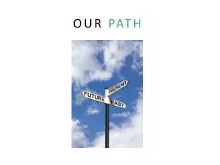 OUR PATH