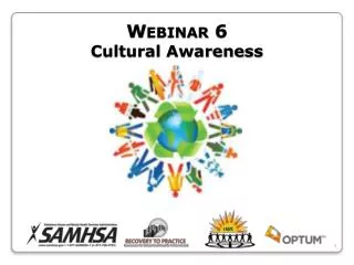 Webinar 6 Cultural Awareness