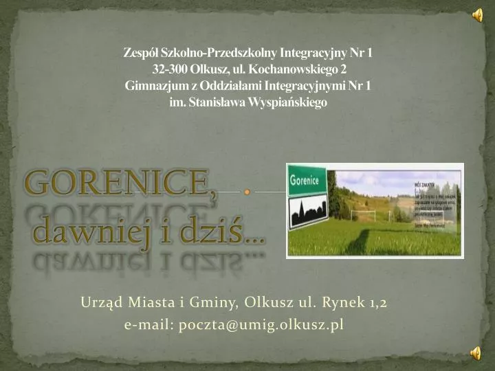 gorenice dawniej i dzi urz d miasta i gminy olkusz ul rynek 1 2 e mail poczta@umig olkusz pl