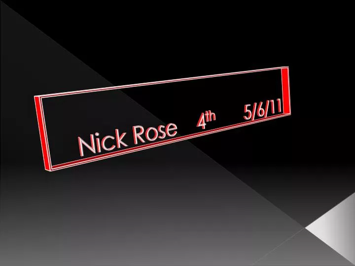 nick rose 4 th 5 6 11