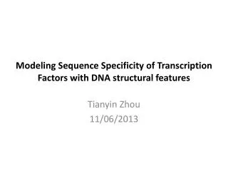 Modeling Sequence Specificity of Transcription Factors with DNA structural features