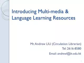 Introducing Multi-media &amp; Language Learning Resources