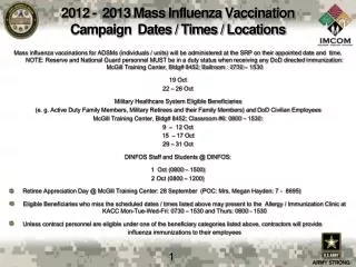 2012 - 2013 Mass Influenza Vaccination Campaign Dates / Times / Locations