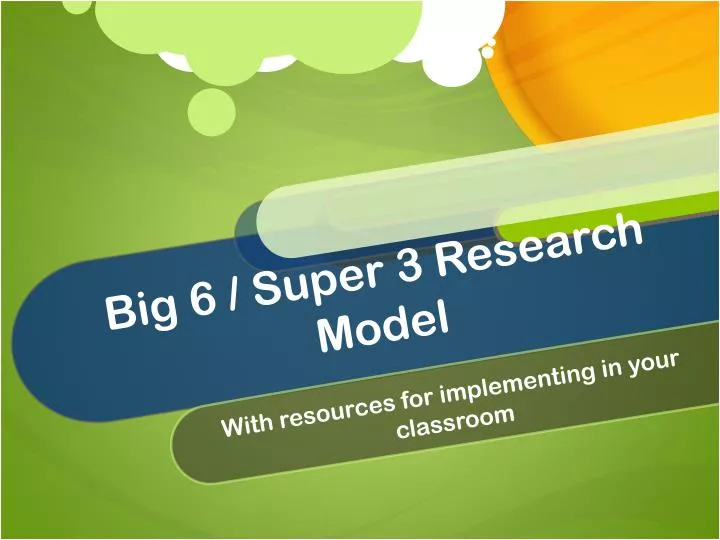 big 6 super 3 research model