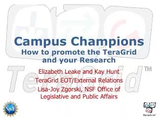 Campus Champions How to promote the TeraGrid and your Research