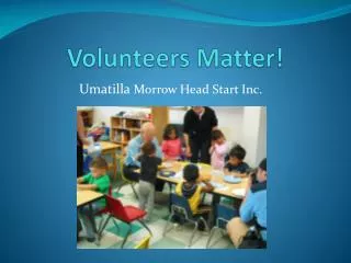 Volunteers Matter!