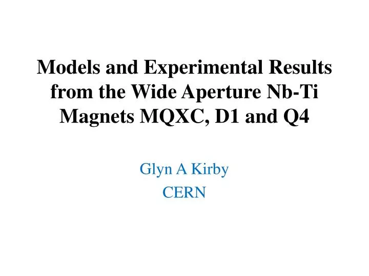 models and experimental results from the wide aperture nb ti magnets mqxc d1 and q4