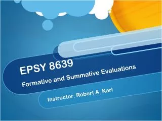 EPSY 8639 Formative and Summative Evaluations