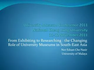 University Museum Conference 2011 National Cheng Kung University 11-12 November 2011