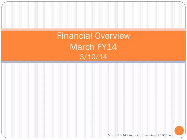 financial overview march fy14 3 10 14