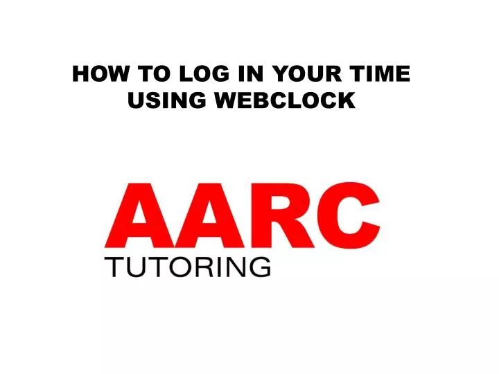 how to log in your time using webclock