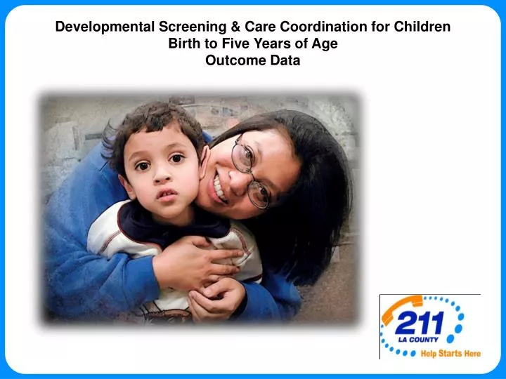 developmental screening care coordination for children birth to five years of age outcome data